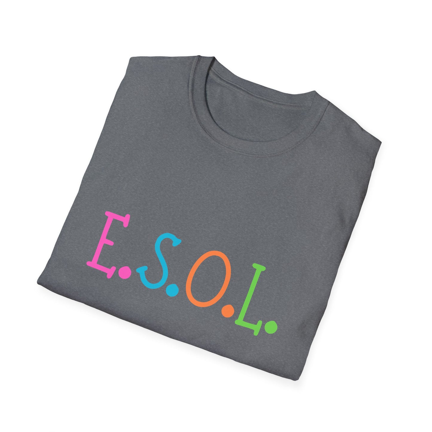 Unisex Softstyle T-Shirt for ESOL Teachers Back to School